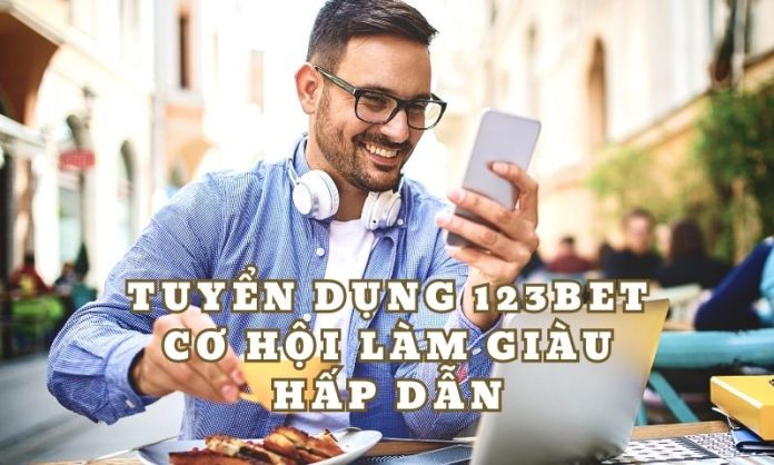 tuyen-dung-123bet(2) 123bet tuyển dụng nhiều vị trí hấp dẫn